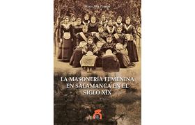 Nº 24. La masonería femenina en Salamanca en el siglo XIX