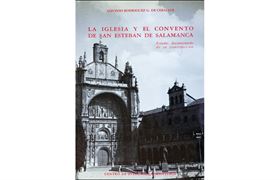 Nº 46. La iglesia y el convento de San Esteban de Salamanca. Estudio documentado de su construcción