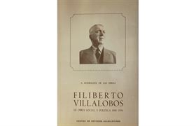 Nº 41. Filiberto Villalobos, su obra social y política (1900-1936)