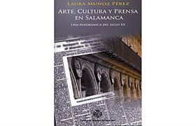 Nº 83. Arte, cultura y prensa en Salamanca. Una panorámica del siglo XX