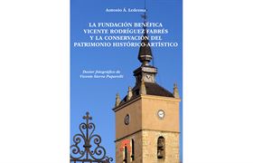 N.º 29  La Fundación Benéfica Vicente Rodríguez Fabrés y la conservación del patrimonio histórico-artístico